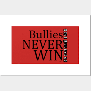 Bullies NEVER Win Posters and Art